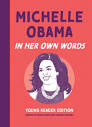 Michelle Obama: In Her Own Words: Young Reader Edition (Hardcover ...