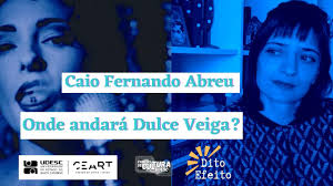 [Resenha] Onde andará Dulce Veiga? Caio Fernando Abreu
