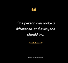 Top 90 Make A Difference Quotes To Inspire You Bigtime