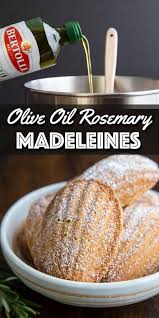 Olive Oil Rosemary Madeleines Recipe Easy Cookie Recipes Food Recipes