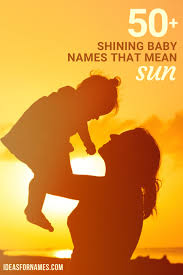 50 Shining Ideas For Baby Names That Mean Sun Names That Mean Sun Baby Names Boy Name Meanings