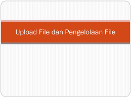 Membuat link menuju halaman web lain dengan kode tertentu (hypertext). Upload File Dan Pengelolaan File Ppt Download