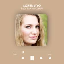 Download LOREN AYO album songs: Love Behind Curtain