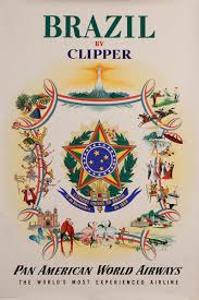 Brazil By Clipper Pan American World Airways The World S Most Experienced Airline Original Travel Pos Travel Posters Vintage Airline Posters Vintage Posters