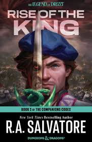 Rise of the King: The Legend of Drizzt by R. A. Salvatore | eBook | Barnes  & Noble®