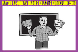 Check spelling or type a new query. Materi Al Qur An Hadits Kelas 12 Sma Kurikulum 2013