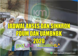 Maybe you would like to learn more about one of these? Jadwal Akses Dan Sinkronisasi Pdum Uambnbk 2020 Kami Madrasah