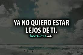 No Quiero Estar Lejos De Ti Mi Muneca Quotes Love Quotes Spanish Quotes