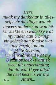 Here Maak My Dankbaar In Alles Afrikaanse Quotes Afrikaans Quotes Cherish Life Quotes