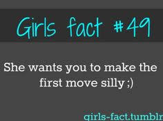 If you are the nice guy, you often have trouble in making the first move when you get close to a girl. 48 Facts About Girls Ideas Girl Facts Facts Girly Facts