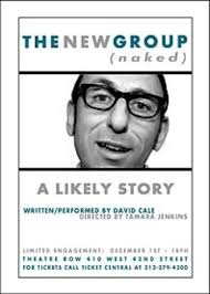 The New Group (naked) Launches With David Cale's A Likely Story, Dec. 1