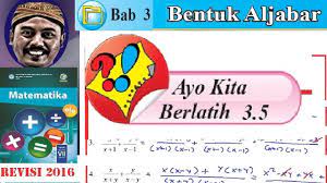 We did not find results for: Ayo Kita Berlatih 3 5 Matematika Kelas 7 Bse Kurikulum 2013 Revisi 2016 Menyederhanakan Bentuk Youtube