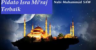 Contoh teks ceramah singkat tentang isra miraj berbagai contoh. Pidato Isra Mi Raj Bahasa Jawa Singkat Dan Mudah Cihuahua