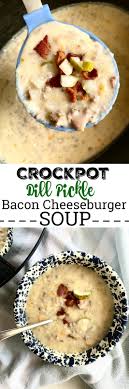All the flavors of a cheeseburger are in this cheesy and creamy soup. Ally S Sweet Savory Eats Crockpot Dill Pickle Bacon Cheeseburger Soup