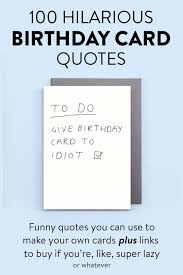 I want to sell simple handmade greeting cards only within india. 100 Hilarious Quote Ideas For Diy Funny Birthday Cards All Gifts Considered