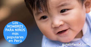 Los Nombres Mas Populares En Peru Para Ninos