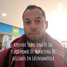 Aprende Sobre Una De Las Plataformas De Marketing De Afiliados En  Latinoamérica
