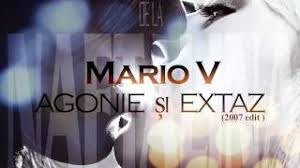 De la agonie la extaz. Mario V Agonie Si Extaz 2007 Edit Youtube