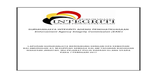 Among the functions of this commission is to receive complaints of misconduct against the enforcement officer or federal enforcement agencies as well as manage and carry out investigations into such complaints. Suruhanjaya Integriti Agensi Penguatkuasaan Dengan Penahanan Si Mati Dan Juga Laporan Siasatan Terhadap