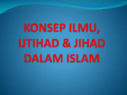 Maka dari itu, sebagai umat islam kita harus lebih cerdas dan bijaksana dalam berjihad karena saat ini jihad bukan hanya lewat perang, tapi jihad melawan nafsu dan penjajah. Ppt Konsep Ilmu Ijtihad Jihad Dalam Islam Powerpoint Presentation Id 6480997