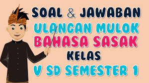 Maybe you would like to learn more about one of these? Soal Dan Jawaban Mulok Sasak Kelas 5 Sd Semester 1 Youtube