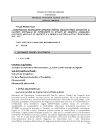 Justificarea necesitatii finantarii proiectului beneficiile aduse de finanţare şi modul în care finanţarea va încerca să soluţioneze problemele beneficiarului; Exemplu Cerere De Finantare