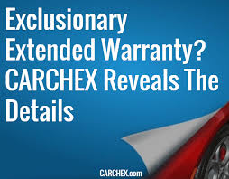 While it may sound like a good idea in theory, extended warranties often come with a high price tag and don't necessarily cover everything that could go wrong. Exclusionary Extended Warranty Carchex Reveals The Details