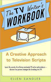 The Tv Writer's Workbook: A Creative Approach To Television Scripts By  Ellen Sandler, Paperback | Barnes & Noble®