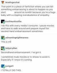 Secondhand Embarrassment With All The Stuff Relatable Post Tumblr Funny Funny