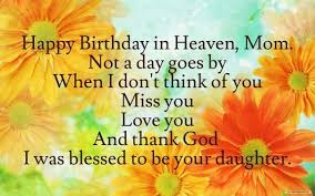 Birthday Greetings For Mommy Happy Birthday Mom In Heaven For Facebook Birthday Wishes For Mom Mom In Heaven Happy Birthday In Heaven