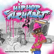 Many adults may look back fondly on their memories of youth when they could easily jump off of trees and tackle friends or siblings without a sore bone in their body. Amazon Com Hip Hop Alphabet 2 9781682618455 Abrams Howie Mcleer Michael Kaves Books