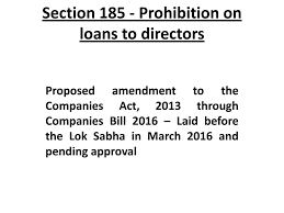 Documents to be lodged where change or alteration is made 25. Loans To Directors Section 185 Of The Companies Act 2013 And Amendments Proposed Vide Companies Bill Ppt Download