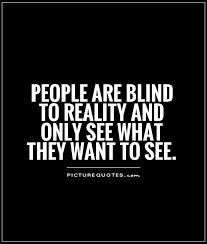 Blind People Reality Reality Quotes Seeing Quotes Blind Quotes