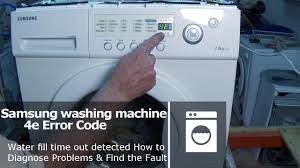 We just bought a new samsung washing machine. How To Repair Samsung Washing Machine Error Code 4e And E1 Fault Not Filling In Allocated Time