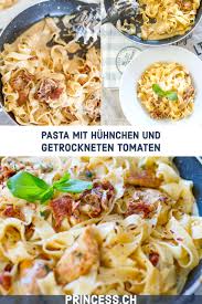 Pasta Mit Chicken Huhnchen Und Getrockneten Tomaten Getrocknete Tomaten Getrocknete Tomaten Rezepte Nudeln Mit Getrockneten Tomaten