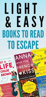 Light Easy Books To Read When You Really Just Need An Escape In 2020 Easy Books Feel Good Books Light Reading Books