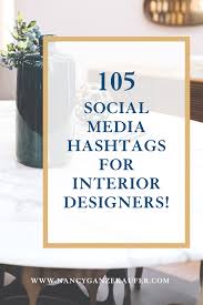 The Best Interior Design Hashtags Interior Design Hashtags Interior Design Business Business Design