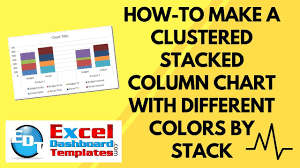 How To Make An Excel Clustered Stacked Column Chart With Different Colors By Stack