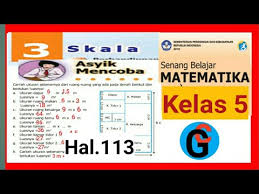 Untuk membantu menemukan jawaban yang tepat berikut kami bagikan alternatif kunci jawaban soal yang terdapat pada buku senang belajar matematika kelas 6 halaman 126, 127, 131, 132. Jawaban Matematika Kelas 5 Sd Halaman 113 Asyik Mencoba Jarak Sesungguhnya Youtube