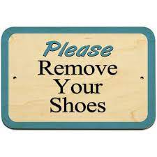 Whatever you're shopping for, we've got it. Please Remove Your Shoes Sign Walmart Com Walmart Com