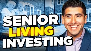 How To Invest In Senior Living Facilities