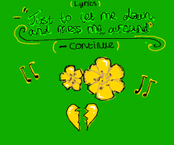 Why do you build me up, buttercup, baby, just to let me down, and mess me around? Why Do You Build Me Up Buttercup Baby Cont Drawception