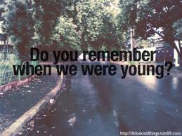 Do You Remember When We Were Young We Are Young Do You Remember Sleep Quotes