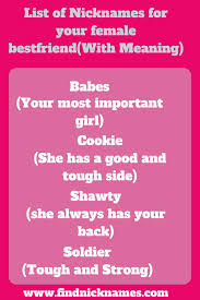 50 Cute Names To Call Your Female Bestie Find Nicknames Nicknames For Friends Cute Names For Boyfriend Cute Nicknames For Girls