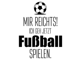 Ob als freizeitkickerin oder professionell in verein und liga. Wandtattoo Mir Reichts Ich Geh Jetzt Fussball Wandtattoo De