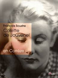 COLETTE DE JOUVENEL EN CORREZE par FRANCOIS SOUSTRE