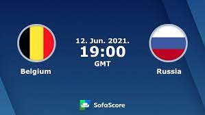 Belgium begin the second half. Belgium Vs Russia Euro Results And Live Score Sofascore