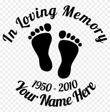 Your purchase will include 1 zip folder with all 14 memorial sentiments in svg, dxf, eps, pdf and png file formats. In Loving Memory Footprints Baby Feet Print Clipart Loving Memory Baby Svg Hd Png Download 1159x1126 1527496 Pngfind