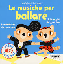 See more of canzoni per bambini on facebook. Amazon It Le Musiche Per Ballare I Miei Piccoli Libri Sonori Ediz A Colori Du Bouchet Paule Babin Claire Billet Marion Libri
