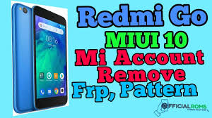 Miracle edl cable for xiao mi and qualcomm flash and open for 9008 port. Xiaomi Redmi Go Pattern Unlock Frp Unlock Mi Account Reset Without Box Official Roms
